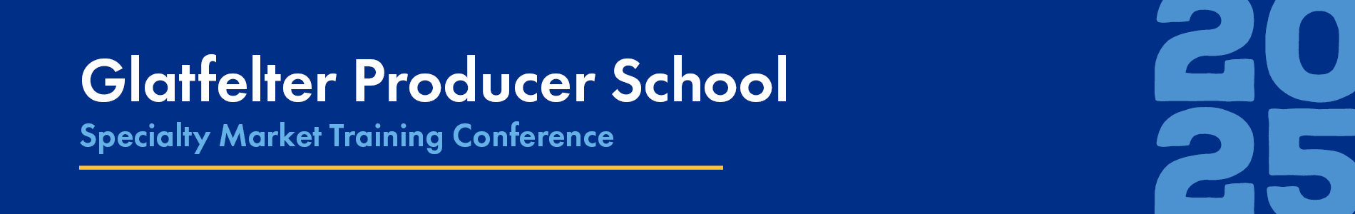 Glatfelter Producer School - Specialty Market Training Conference
